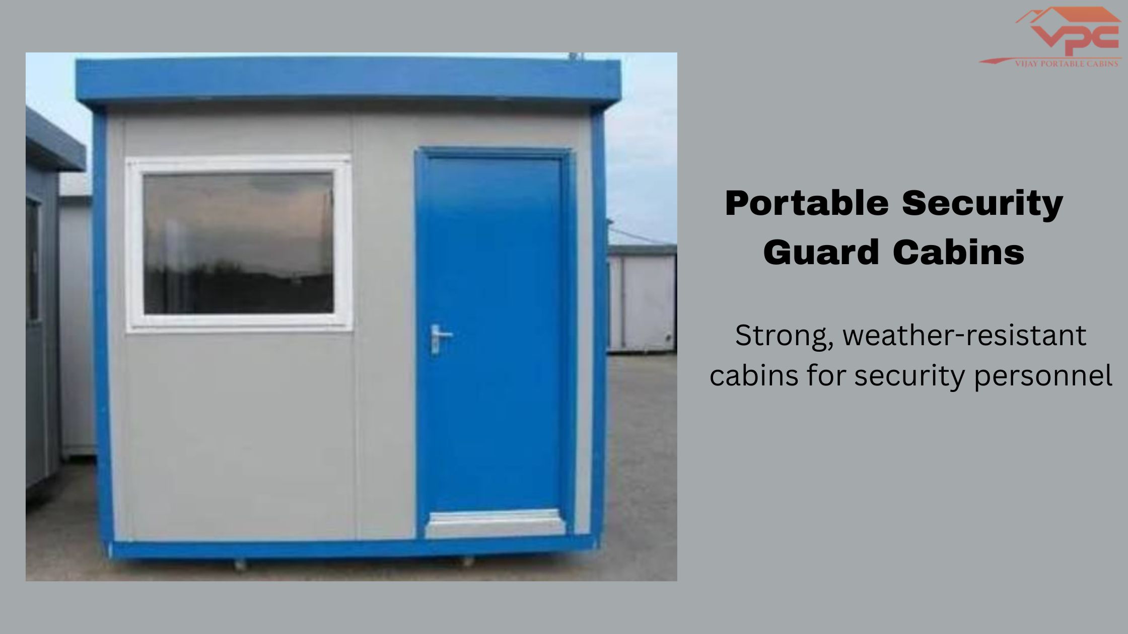 Portable security guard cabin with blue door and window, designed for outdoor site security by Vijay Portable Cabins 
